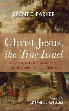 portada Christ Jesus, the True Israel (in English)