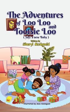 portada The Adventures of Loo Loo and Tootsie Loo (en Inglés)