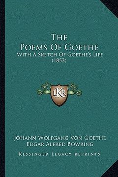 portada the poems of goethe: with a sketch of goethe's life (1853)