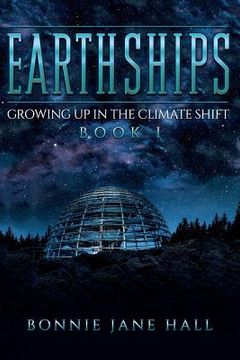 portada Earthships: Growing up in the Climate Shift (en Inglés)