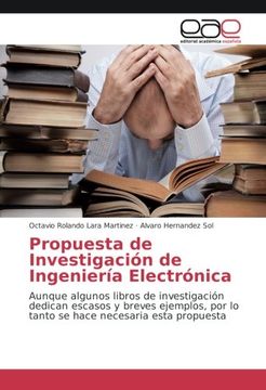portada Propuesta de Investigación de Ingeniería Electrónica: Aunque algunos libros de investigación dedican escasos y breves ejemplos, por lo tanto se hace necesaria esta propuesta (Spanish Edition)