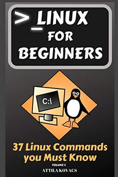 portada Linux for Beginners: 37 Linux Commands you Must Know (en Inglés)