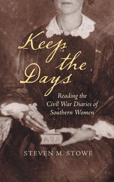 portada Keep the Days: Reading the Civil war Diaries of Southern Women (Civil war America) (en Inglés)