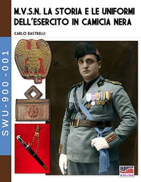 portada M. V. S. N. La Storia e le Uniformi Dell'esercito in Camicia Nera - Vol. 1 (in Italian)