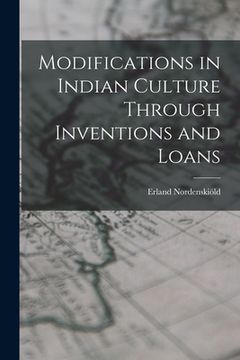 portada Modifications in Indian Culture Through Inventions and Loans (en Inglés)