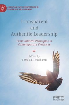 portada Transparent and Authentic Leadership: From Biblical Principles to Contemporary Practices