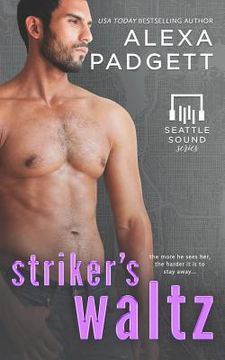 portada Striker's Waltz: Book Six of the Seattle Sound Series (in English)