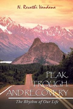 portada Peak, Trough, and Recovery: The Rhythm of Our Life (en Inglés)