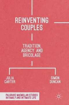 portada Reinventing Couples: Tradition, Agency and Bricolage (in English)