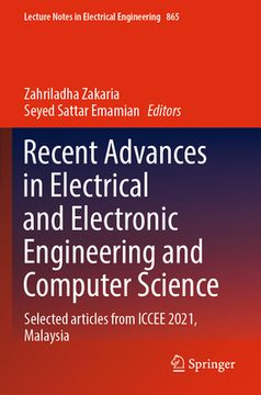 portada Recent Advances in Electrical and Electronic Engineering and Computer Science: Selected Articles from Iccee 2021, Malaysia (en Inglés)