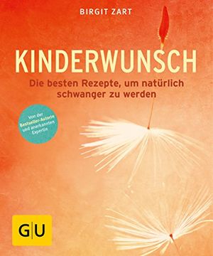 portada Kinderwunsch: Die Besten Ganzheitlichen Rezepte, um Natürlich Schwanger zu Werden (in German)