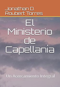 portada El Ministerio de Capellanía: Un Acercamiento Integral (in Spanish)