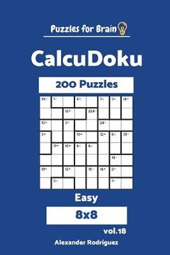 portada Puzzles for Brain CalcuDoku - 200 Easy 8x8 vol. 18 (en Inglés)