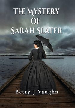 portada The Mystery of Sarah Slater (en Inglés)