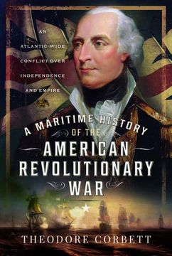 portada A Maritime History of the American Revolutionary War: An Atlantic-Wide Conflict Over Independence and Empire
