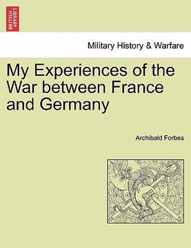 portada my experiences of the war between france and germany (in English)