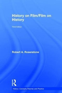portada History on Film/Film on History (History: Concepts,Theories and Practice)