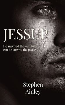 portada Jessup: He survived the war, but can he survive the peace... (en Inglés)