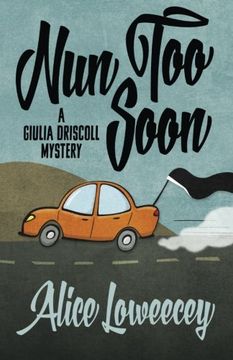 portada NUN TOO SOON: Volume 1 (A Giulia Driscoll Mystery)