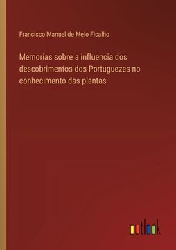 portada Memorias sobre a influencia dos descobrimentos dos Portuguezes no conhecimento das plantas (in Portuguese)