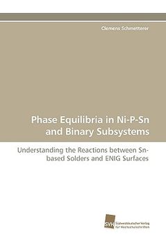 portada phase equilibria in ni-p-sn and binary subsystems (en Inglés)