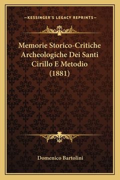 portada Memorie Storico-Critiche Archeologiche Dei Santi Cirillo E Metodio (1881)