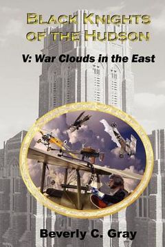 portada black knights of the hudson book v: war clouds in the east (en Inglés)