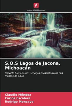 portada S. O. S Lagos de Jacona, Michoacán: Impacto Humano nos Serviços Ecossistémicos das Massas de Água (in Portuguese)