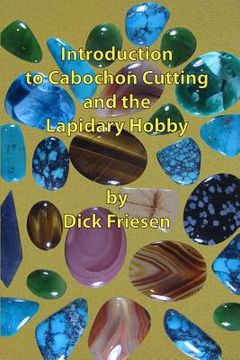 portada Introduction to Cabochon Cutting and the Lapidary Hobby (en Inglés)