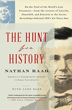 portada The Hunt for History: On the Trail of the World'S Lost Treasures - From the Letters of Lincoln, Churchill, and Einstein to the Secret Recordings Onboard Jfk'S air Force one 