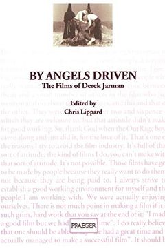 portada By Angels Driven: The Films of Derek Jarman (Contributions to the Study of Popular Culture) (en Inglés)