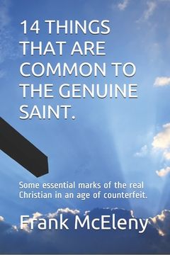 portada 14 Things that are common to the genuine saint: Some essential marks of the real Christian in an age of counterfeit. (en Inglés)
