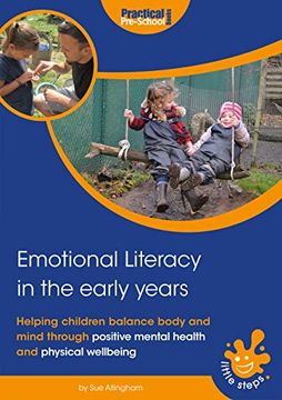 portada Emotional Literacy in the Early Years: Helping Children Balance Body and Mind (Little Steps) (en Inglés)