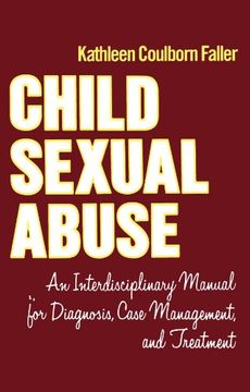 portada Child Sexual Abuse: An Interdisciplinary Manual for Diagnosis, Case Management, and Treatment (en Inglés)
