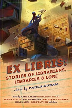 portada Ex Libris: Stories of Librarians, Libraries, and Lore