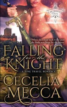 portada Falling for the Knight: A Time Travel Romance (Enchanted Falls Trilogy, Book 2) (en Inglés)