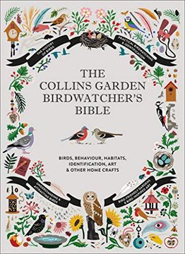 portada The Collins Garden Birdwatcher’S Bible: A Practical Guide to Identifying and Understanding Garden Birds (en Inglés)