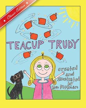 portada Teacup Trudy: A Children's Book, Classic Edition (en Inglés)