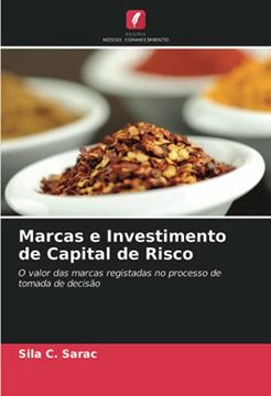 portada Marcas e Investimento de Capital de Risco: O Valor das Marcas Registadas no Processo de Tomada de Decisão (en Portugués)