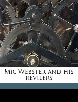 portada mr. webster and his revilers volume 1 (in English)