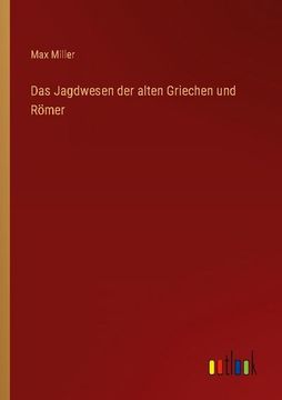 portada Das Jagdwesen der alten Griechen und Römer (in German)