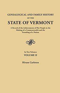 portada Genealogical and Family History of the State of Vermont. A Record of the Achievements of Her People in the Making of a Commonwealth and the Founding of a Nation. In Two Volumes. Volume II (en Inglés)