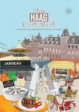 portada Den Haag Cook Book: A Celebration of the Amazing Food and Drink on Our Doorstep (en Inglés)