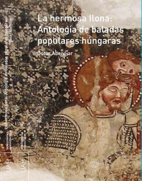portada La Hermosa Ilona: Antología de Baladas Populares Húngaras