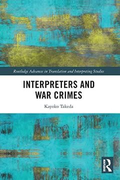 portada Interpreters and war Crimes (Routledge Advances in Translation and Interpreting Studies) (en Inglés)