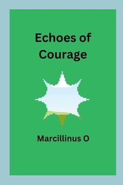 portada Echoes of Courage (en Inglés)