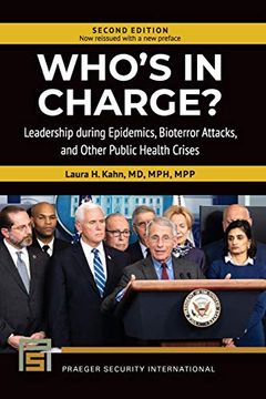 portada Who's in Charge? Leadership During Epidemics, Bioterror Attacks, and Other Public Health Crises (in English)