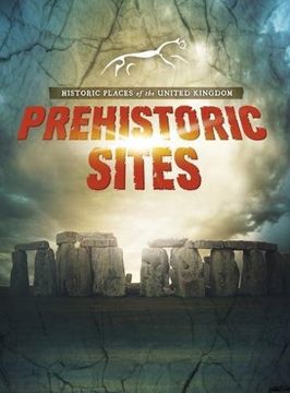 portada Prehistoric Sites (Raintree Perspectives: Historic Places of the United Kingdom) (in English)