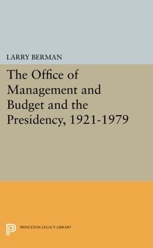 portada The Office of Management and Budget and the Presidency, 1921-1979 (Princeton Legacy Library) (en Inglés)