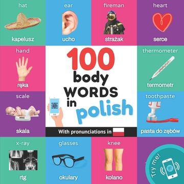 portada 100 body words in polish: Bilingual picture book for kids: english / polish with pronunciations